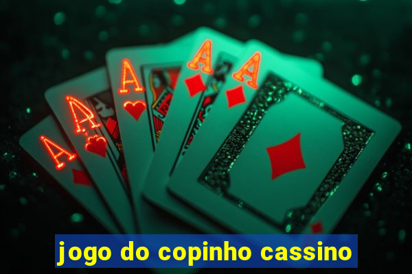 jogo do copinho cassino